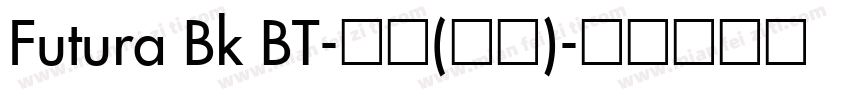 Futura Bk BT-常规(中欧)字体转换